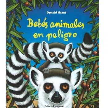 Bebés animales en peligro (Albumes Ilustrados)