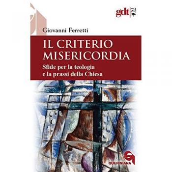 Il criterio misericordia. Sfide per la teologia e la prassi della Chiesa
