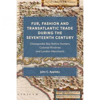 Fur Fashion and Transatlantic Trade During the Seventeenth Century