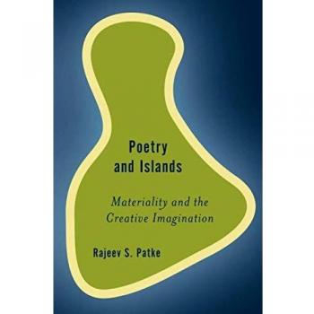 Poetry and Islands: Materiality and the Creative Imagination