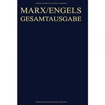 Karl Marx / Friedrich Engels Gesamtausgabe