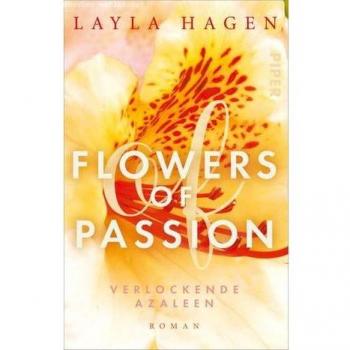 Layla Hagen Flowers Of Passion – Verlockende Azaleen (Flowers Of Passion 6): Roman