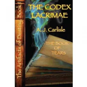 The Codex Lacrimae, Part II: The Book of Tears