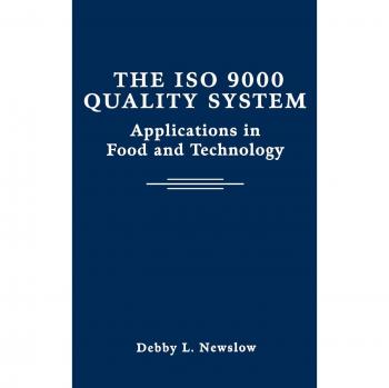 The ISO 9000 Quality System: Applications in Food and Technology