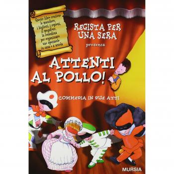 Attenti al pollo! Commedia in due atti