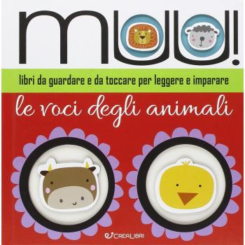 Muu! Le voci degli animali. Ediz. illustrata