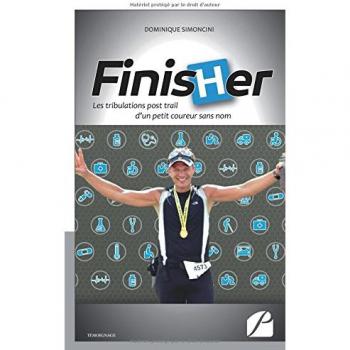 Finisher : Les tribulations post-trail d'un petit coureur sans nom