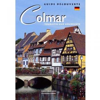 Colmar : Touristik und Gesschichte