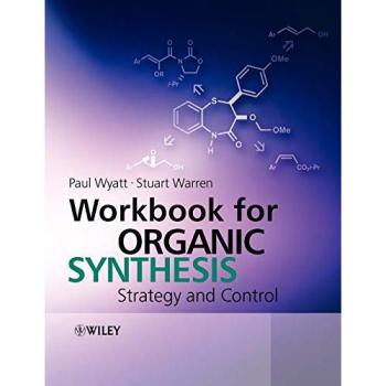 The Strategy of Organic Synthesis, the Strategy of Organic Synthesis Workbook