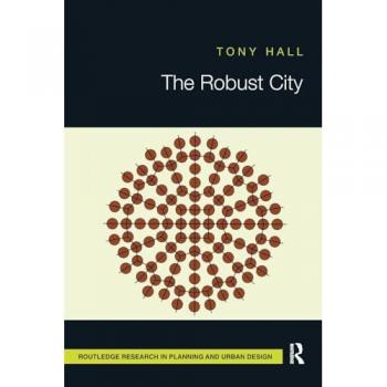The Robust City (Routledge Research in Planning and Urban Design)