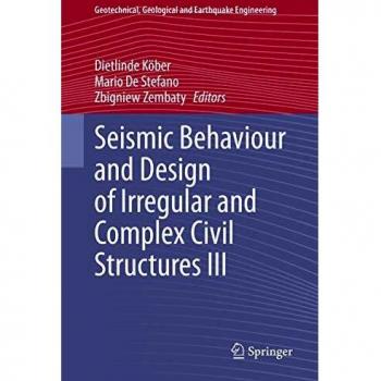 Seismic Behaviour and Design of Irregular and Complex Civil Structures III