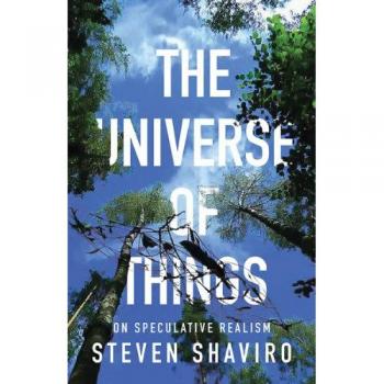 The Universe of Things by Steven Shaviro