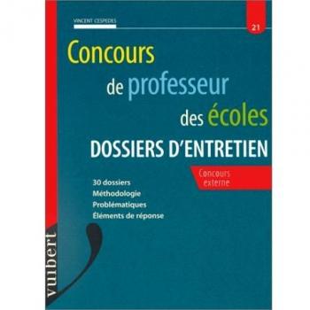 Le concours externe de professeur des écoles : les dossiers d'entretien, numéro 21