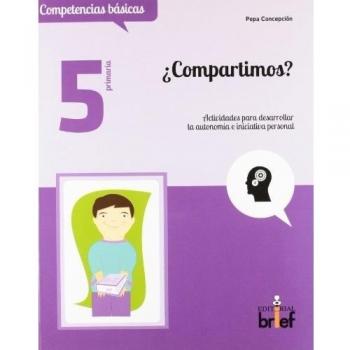 ¿Compartimos? Actividades para desarrollar la autonomía e iniciativa personal (5.º de Primaria) (Tapa blanda).