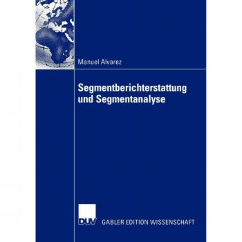Segmentberichterstattung und Segmentanalyse