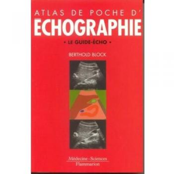 Atlas de poche d'échographie : Le guide-écho