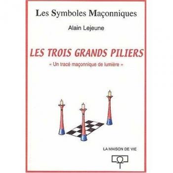 Les trois grands piliers. : Un tracé maçonnique de lumière