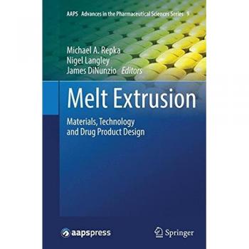 Melt Extrusion: Materials, Technology and Drug Product Design