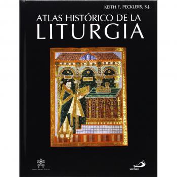 Atlas histórico de la liturgia (Tapa dura).
