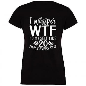 Self‑Whisper “WTF” Tshirt