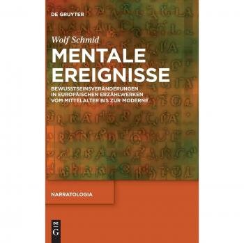 Mentale Ereignisse: Bewusstseinsveränderungen in europäischen Erzählwerken vom Mittelalter bis zur Moderne