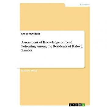 Assessment of Knowledge on Lead Poisoning among the Residents of Kabwe, Zambia
