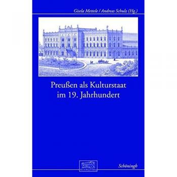 Preußen als Kulturstaat im 19. Jahrhundert.