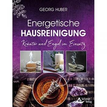 Energetische Hausreinigung: Kräuter und Engel im Einsatz