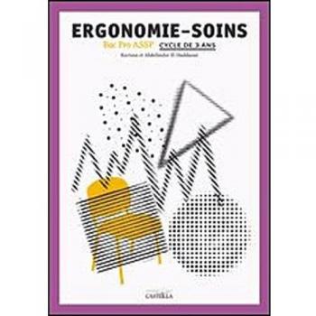 Ergonomie-soins BAC PRO 2e, 1e, Tle : Livre de l'élève