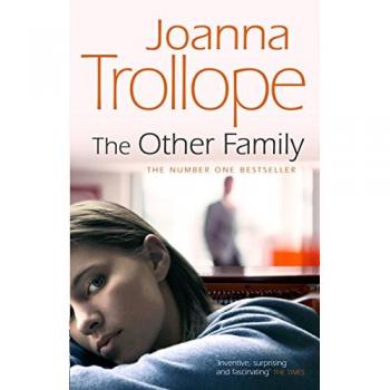 The Other Family : an utterly compelling novel from bestselling author Joanna Trollope
