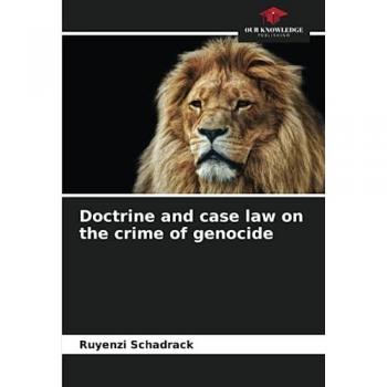 Schadrack, Ruyenzi: Doctrine and case law on the crime of genocide