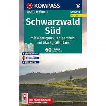 KOMPASS Wanderführer Schwarzwald Süd mit Naturpark, Kaiserstuhl und Markgräflerland, 60 Touren mit Extra-Tourenkarte