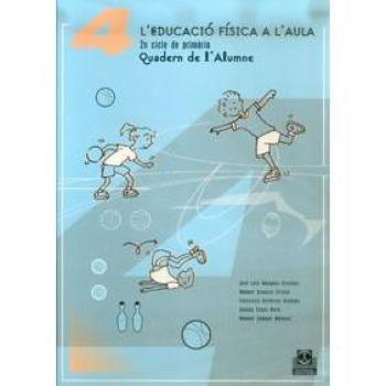 L'educació física a l'aula 4. 2n cicle de primària. Quadern de l'alumne