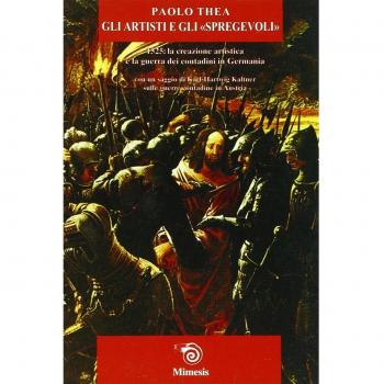 Gli artisti e gli «Spregevoli». 1525: la creazione artistica e la guerra dei contadini in Germania