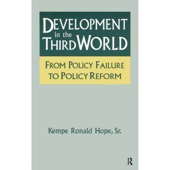 Development in the Third World: From Policy Failure to Policy Reform: From Policy Failure to Policy Reform (Series; 7)