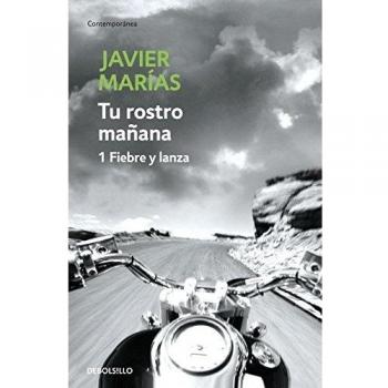 Tu Rostro Mañana 1. Fiebre y Lanza