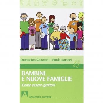 Bambini e nuove famiglie. Come essere genitori