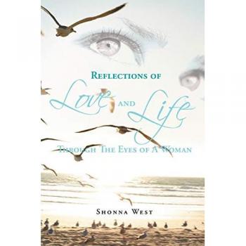 Reflections of Love and Life Through the Eyes of a Woman
