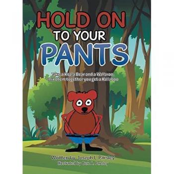 Parsley, Joseph L.: Hold On To Your Pants