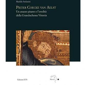 Pieter Coecke van Aelst. Un arazzo pisano e l’eredità della granduchessa Vittoria
