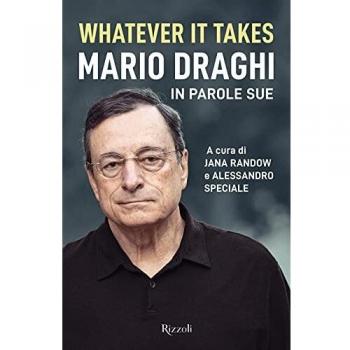 Whatever It Takes. Mario Draghi in parole sue