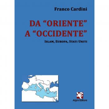 Da «Oriente» a «Occidente». Islam, Europa, Stati Uniti