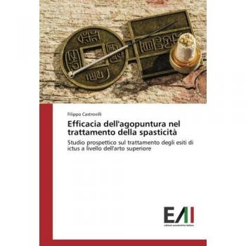 Efficacia dell'agopuntura nel trattamento della spasticità: Studio prospettico sul trattamento degli esiti di ictus a livello dell'arto superiore