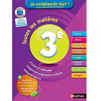Je comprends tout ! 3e, toutes les matières