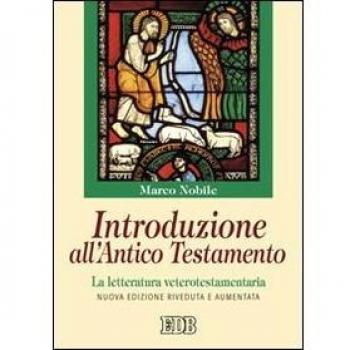 Introduzione all'Antico Testamento. La letteratura veterotestamentaria