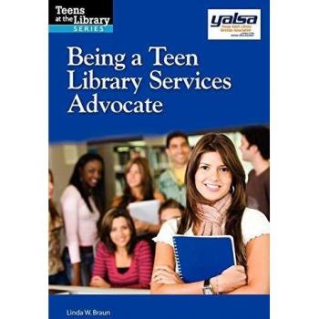 Being a Teen Library Services Advocate (Teens at the Library)