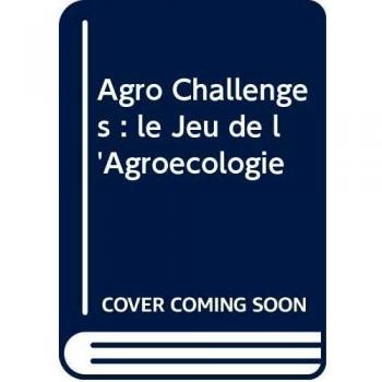 Agro Challenges : Le Jeu de l'agroecologie
