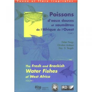 Poissons d'eaux douces et saumatres de l'Afrique de l'Ouest Tomes 1 et 2