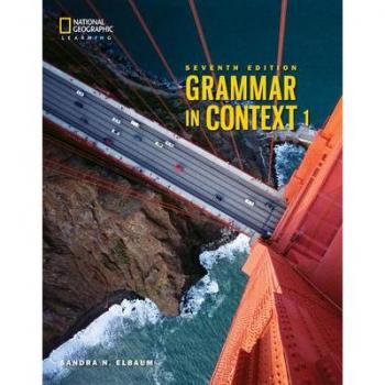 National Geographic Learning Grammar in Context, Book 1