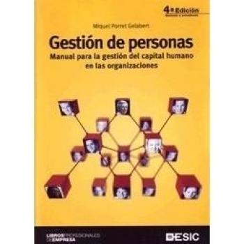 GESTION DE PERSONAS. MANUAL PARA LA GESTION DEL CAPITAL HUMANO EN LAS ORGANIZACIONES